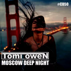 TOMI OWEN - Moscow Deep Night (CD#50)