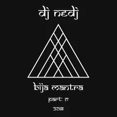 #NEDJ - Bija Mantra 17 (November 2018)