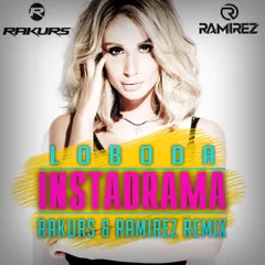 Loboda - INSTADRAMA (Rakurs & Ramirez Remix)
