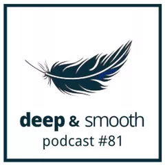 deep & smooth #81 
