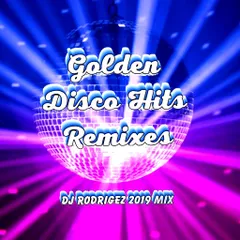 Golden Disco Remixes - DJ Rodrigez 2019 mix
