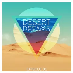Desert Dreams (Episode 01)