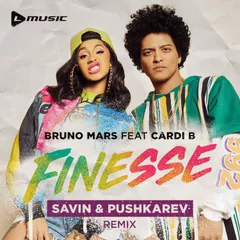 Bruno Mars feat. Cardi B — Finesse (Savin & Pushkarev Remix)