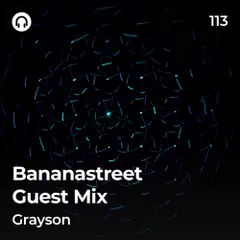 Bananastreet Guest Mix #113