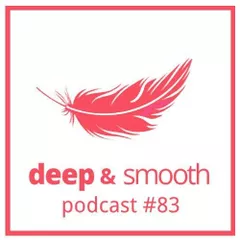 deep & smooth #83