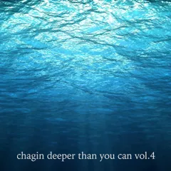 Chagin - Deeper Than You Can Vol. 4