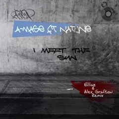 A - Mase Feat. Natune - I Meet The Sun (Elliaz & Alex Grafton Remix)