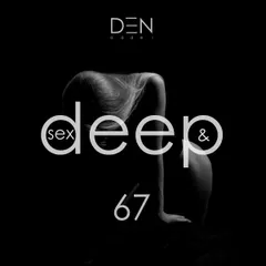 Sex & Deep #67