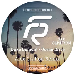 Duke Dumont - Ocean Drive (Alex Grafton Remix)