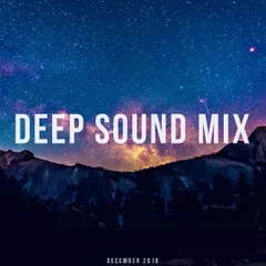 DEEP SOUND MIX - Mixtape (December'18)