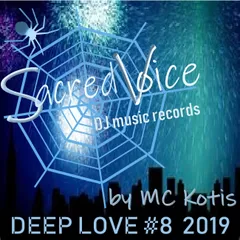 Sacred Voice-Deep Love #8 (Live Set By Mc Kotis) 