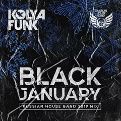Black January (Russian House Band 2019 Mix)