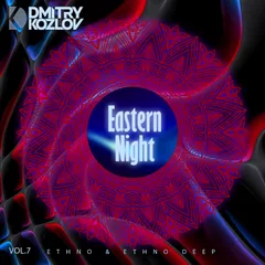 EASTERN NIGHT vol.7 (ETHNO & ETHNO DEEP)
