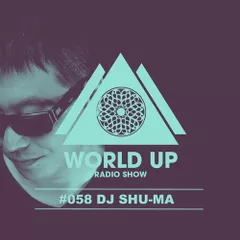 World Up Radio Show #058