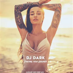 Taking You Deeper (January 2019)