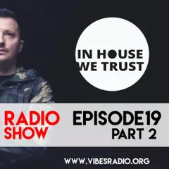In House We Trust 019 (part 2) (January 2019) 