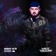 Mike Temoff - Deepozit vol.30