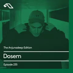 The Anjunadeep Edition 235