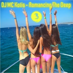 DJ MC Kotis - Romancing The Deep Vol.3 (Live DJ Set Mix)