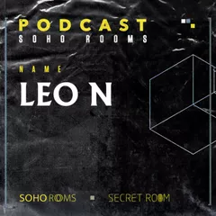 LEO N - Mix For Soho Rooms (Podcast)