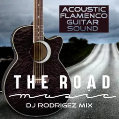 Музыка в дорогу - Acoustic Flamenco Guitar (DJ Rodrigez mix)