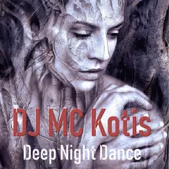 DJ MC Kotis - Deep Night Dance (Live Set Mix)