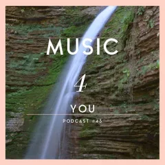 Music4You Podcast #43