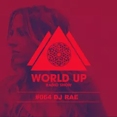 World Up Radio Show #064