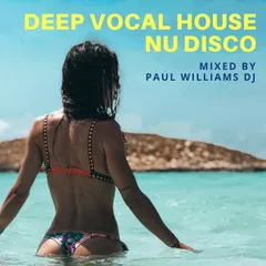 Deep Vocal House Nu Disco by Paul Williams DJ