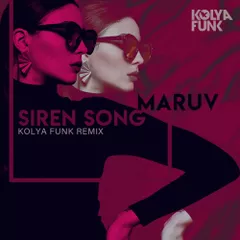 MARUV - Siren Song (Kolya Funk Remix)