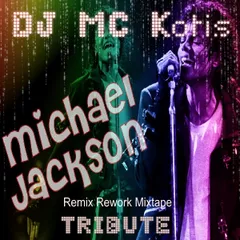 DJ MC Kotis – M Jackson Tribute (Remix Rework Mixtape)