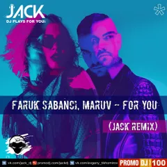 Faruk Sabanci & Maruv - For You (Jack Remix)