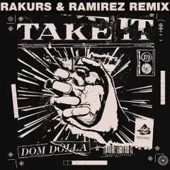 Dom Dolla - Take It (Rakurs & Ramirez Radio Edit)