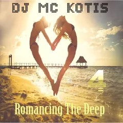 DJ MC Kotis - Romancing The Deep 4 (Live Set Mix)