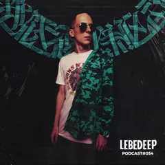 Lebedeep #054 (Podcast)
