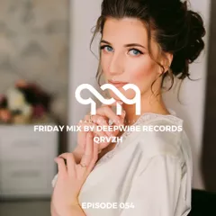 Deepwibe Session 054