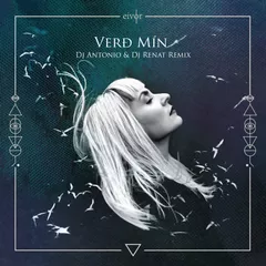 Eivor - Verd Min (Dj Antonio & Dj Renat Remix)