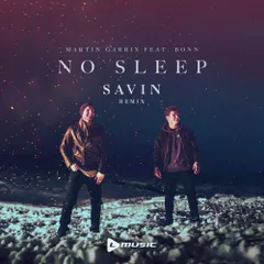 Martin Garrix feat. Bonn — No Sleep (DJ Savin Remix)