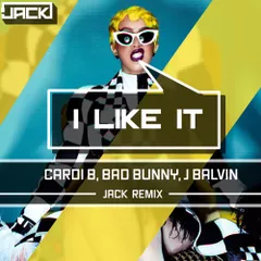 Cardi B, Bad Bunny, J Balvin - I like it (Jack Remix)