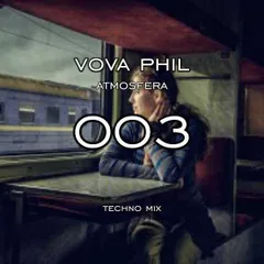 Vova Phil - Atmosfera (techno mix 003)