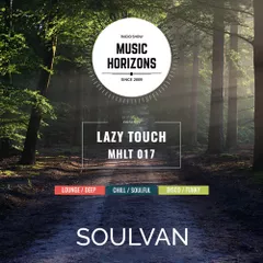 Music Horizons Lazy Touch @ MHLT 017 (March 2019) 