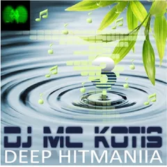 DJ MC KOTIS - Deep HitMania 3 (Live Set Mix)