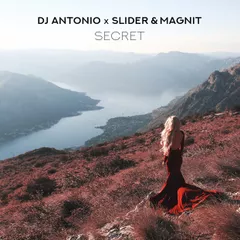 DJ Antonio x Slider & Magnit - Secret