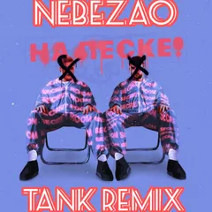 Nebezao - На песке! (Tank REMIX)