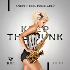 Andrey Exx & Pushkarev - Keep the Funk (Original mix) [Exx Music]
