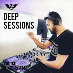 Deep Sessions vol.113 (Vocal Deep House Music)