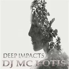 DJ MC KOTIS - Deep Impacts (Live Set Mix)