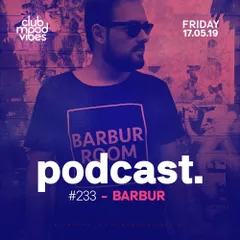 Club Mood Vibes Podcast #233