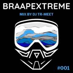 Braapextreme Mix #001