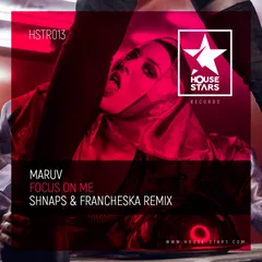 MARUV - Focus on me (Shnaps & Francheska Remix)
